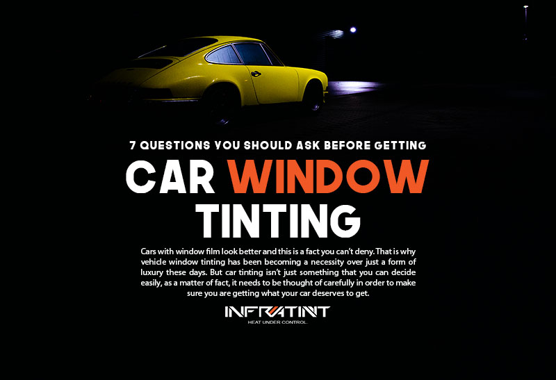 7-Questions-You-Should-Ask-Before-Getting-Car-Window-Tinting.jpg
